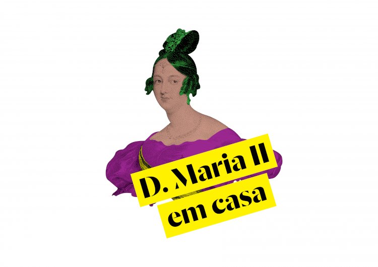 D. Maria II em Casa estreia em Maio mais de 20 espectáculos e leituras online