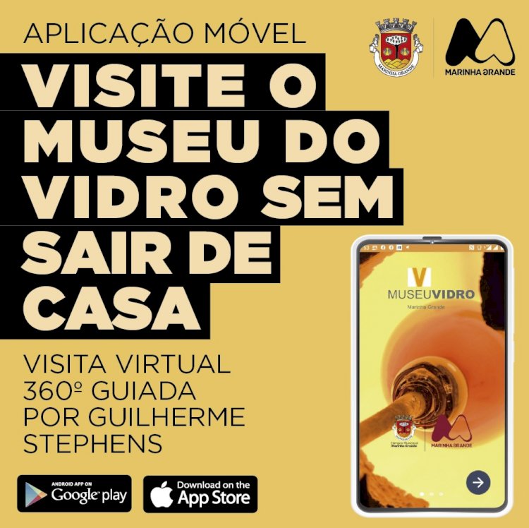 Aplicação móvel do Museu do Vidro permite visitas virtuais de 360º