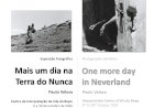 Vila do Bispo recebe exposição de fotografia “Mais um dia na Terra do Nunca” de Paulo Velosa