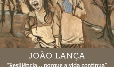 “Resiliência…Porque a vida continua” de João Lança em exibição no Entroncamento