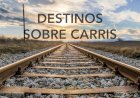 Destinos sobre carris