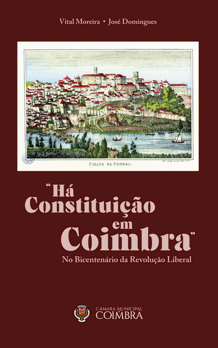 Livro “Há Constituição em Coimbra” assinala 200 anos da Revolução Liberal
