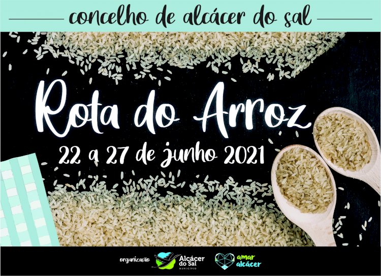 Alcácer do Sal promove a “Rota do Arroz” de 22 a 27 de Junho