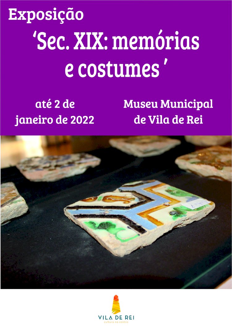 Exposição “Sec. XIX: memórias e costumes” prolongada no Museu Municipal