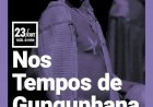 Nos Tempos de Gungunhana, de Klemente Tsamba, dia 23 no Teatro Virgínia