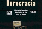 “Maldita Burocracia” no Cineteatro dos Bombeiros de Vila Praia de Âncora
