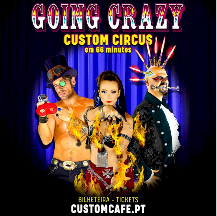 Custom Circus apresenta espectáculo retrospectivo Going Crazy