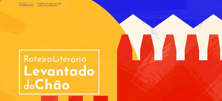 2º Percurso temático do Roteiro Literário Levantado do Chão a 30 de Outubro