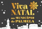 Mercado, presépio e animações convidam: “Viva o Natal no Município de Palmela”!