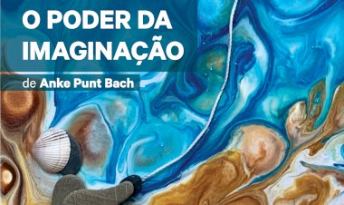 "O Poder da Imaginação" de Anke Punt Bach no Município de Lagoa