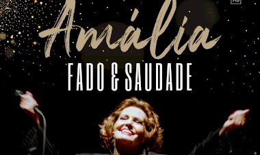 Espetáculo Musical “Amália, Fado e Saudade” no Cineteatro S. João