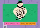 O festival Viana Bate Forte está de regresso