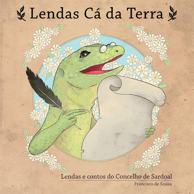 “Lendas Cá da Terra – Lendas e Contos do Concelho de Sardoal”