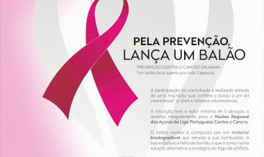Caminhada Solidária Contra o Cancro 'Pela Prevenção, Lança um balão'