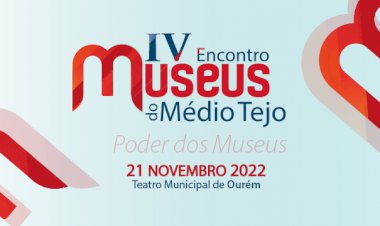Encontro de Museus do Médio Tejo, em Ourém