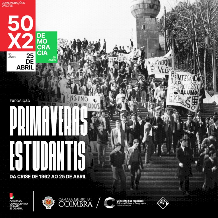 Exposição “Primaveras Estudantis: Da crise de 1962 ao 25 de Abril” no Convento São Francisco