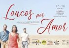 Loucos por Amor volta ao Teatro Bernardim Ribeiro