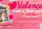 Valença, Onde o Amor Acontece e dá Prémios