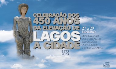 Lagos celebra os 450 anos da sua elevação a cidade