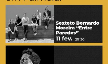 Palmela É Música! Sexteto Bernardo Moreira e Jorge Moniz no Cine-Teatro S. João