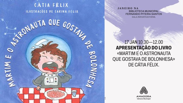 Apresentação do livro: "Martim e o astronauta que gostava de bolonhesa", de Cátia Félix