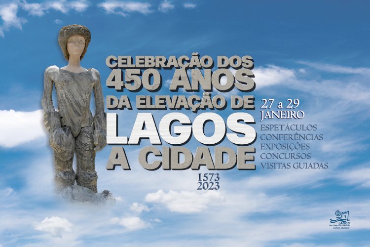 Lagos celebra os 450 anos da sua elevação a cidade