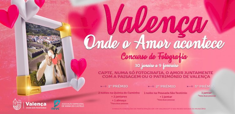 Valença, Onde o Amor Acontece e dá Prémios