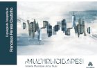 Inauguração da Exposição “Multiplicidades”, de Francisco Pereira Coutinho