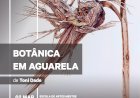 Exposição de Aguarela “Botânica em Aguarela”