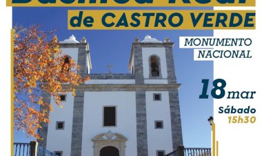 Basílica Real de Castro Verde reabre ao público a 18 de Março