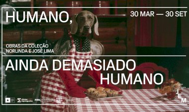 ‘Humano, ainda demasiado humano’  no Espaço João Espregueira Mendes