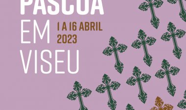 Páscoa em Viseu apresenta programação para a toda a família, de 1 a 16 de Abril