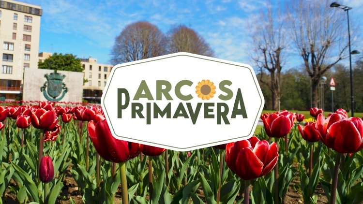 Arcos de Valdevez convida a viver a Primavera com iniciativas lúdicas e culturais