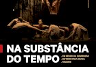 Espectáculo de dança “Na Substância do Tempo”