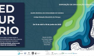 Universidade de Coimbra inaugura exposição sobre preservação e sustentabilidade de ecossistemas fluviais urbanos