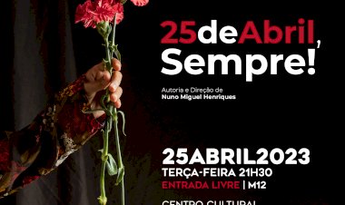 “25 de Abril, Sempre!” no palco do Centro Cultural Gil Vicente