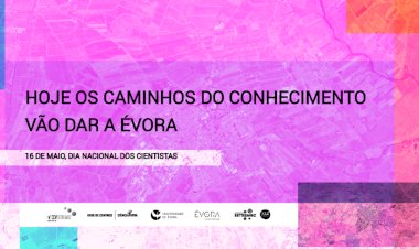 No Dia Nacional dos Cientistas os Caminhos do Conhecimento vão dar a Évora