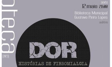 Documentário «Dor: histórias de fibromialgia» na Biblioteca Municipal Gustavo Pinto Lopes