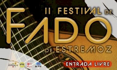 II Edição de Festival do Fado decorre durante o mês do Junho no concelho de Estremoz