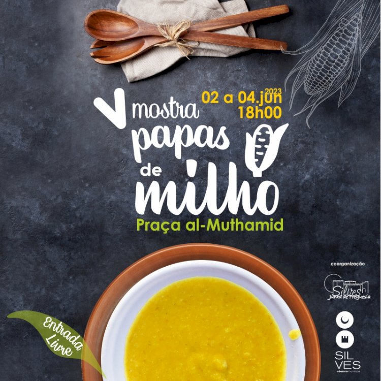 Silves é palco da V mostra Papas de Milho de 2 a 4 de Junho