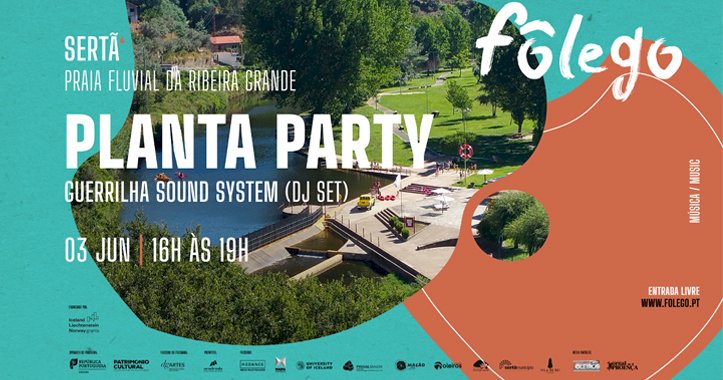 Fôlego traz "Planta Party" à Praia Fluvial da Ribeira Grande a 3 de Junho