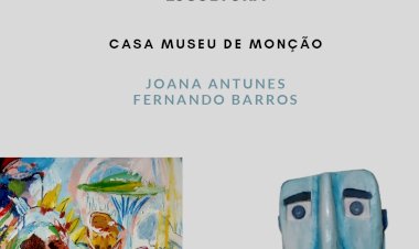 Exposição de pintura de Joana Antunes e de escultura de Fernando Barros na Casa Museu de Monção /UMinho