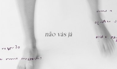 Novo tema "Não Vás Já" com letra de Luísa Sobral