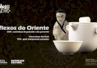 Exposição “Reflexos do Oriente. Chá – cerâmicas do passado e do presente” no Museu Nacional do Azulejo