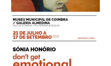 “Don’t Get Emotional” de Sónia Honório inaugura sexta-feira na Galeria Almedina do Museu Municipal