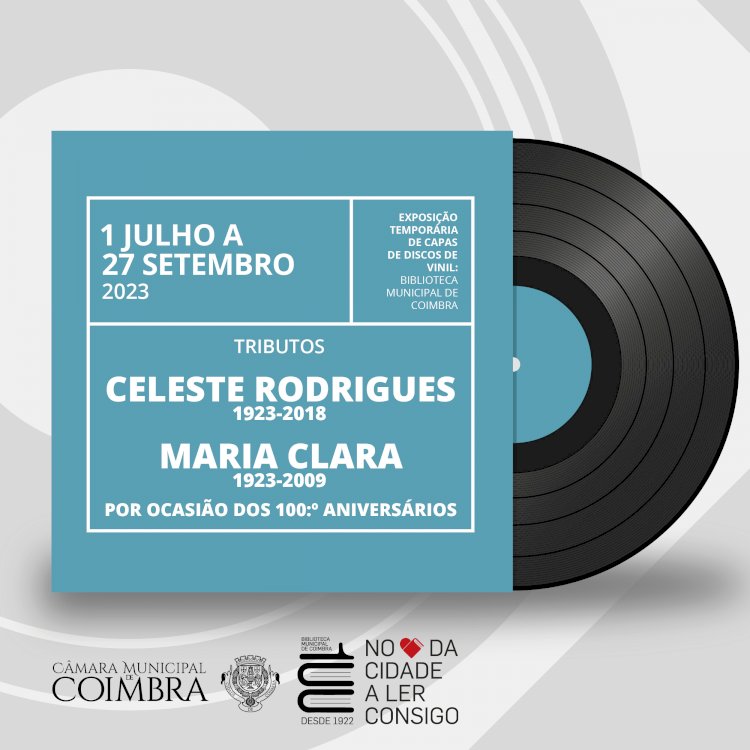 Biblioteca assinala 100 anos de Celeste Rodrigues e de Maria Clara com exposição discográfica