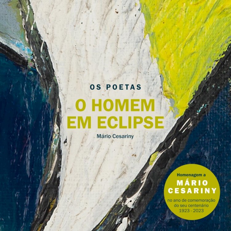 OS POETAS | "O Homem Em Eclipse" de Mário Cesariny