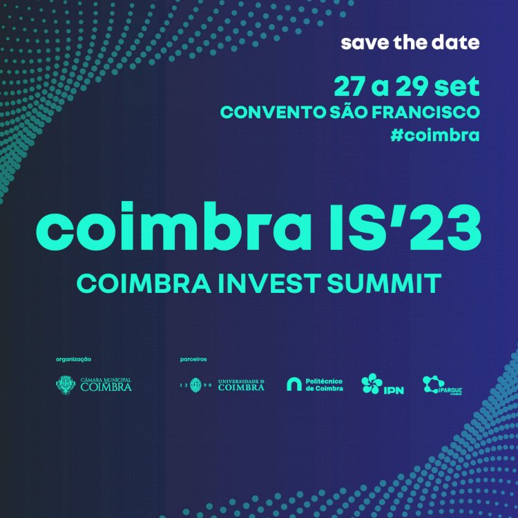 Coimbra Invest Summit 2023 marcado para Setembro