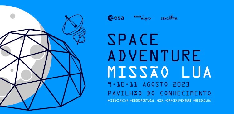 80 jovens, três dias e uma missão à Lua: Pavilhão do Conhecimento recebe ESA Space Adventure