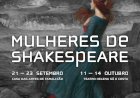 “Mulheres de Shakespeare” Encenação de Carlos Pimenta com Emília Silvestre e Sofia Fernandes